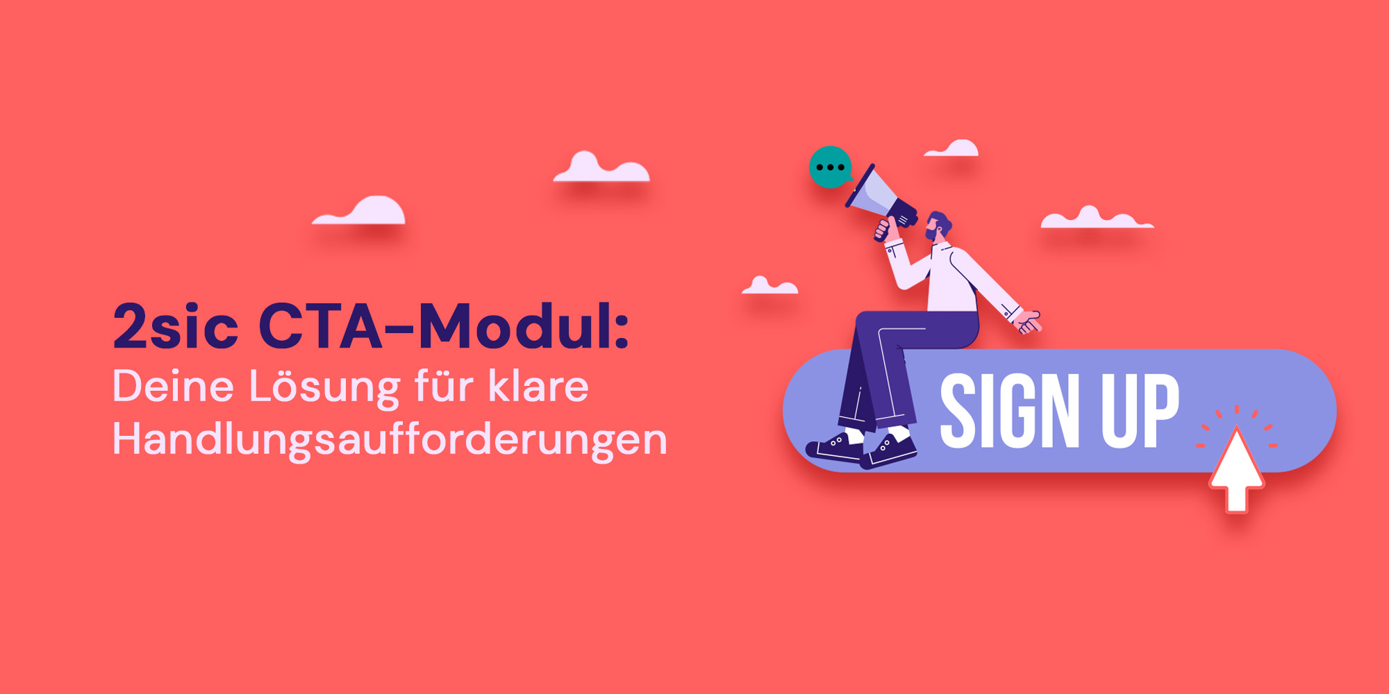 Wirkungsvolle CTAs: Handlungsaufforderung 
mit der CTA App von 2sic